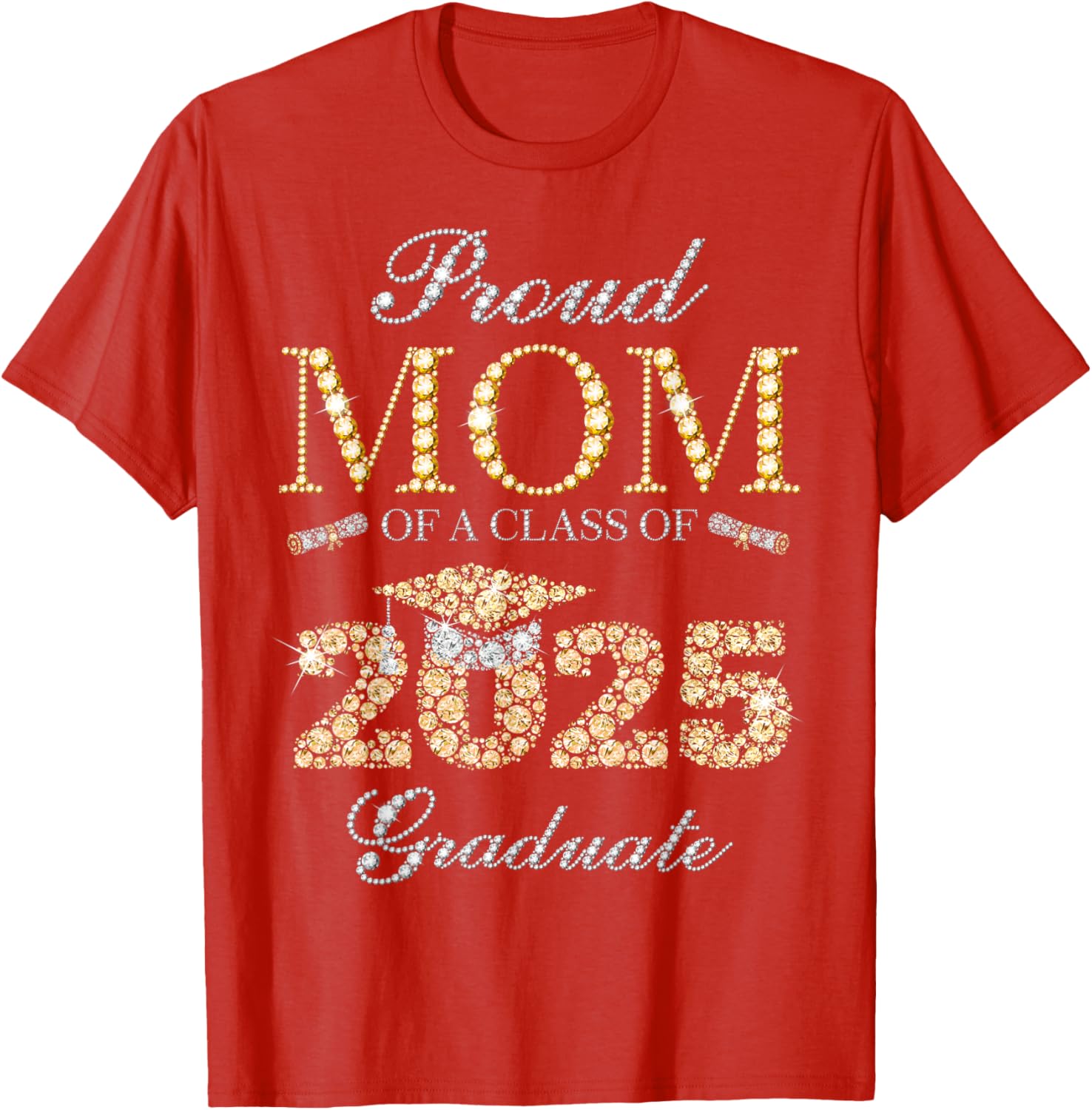 Proud Mom of a Class of 2025 Graduate T-Shirt for Celebratory Moments - 14