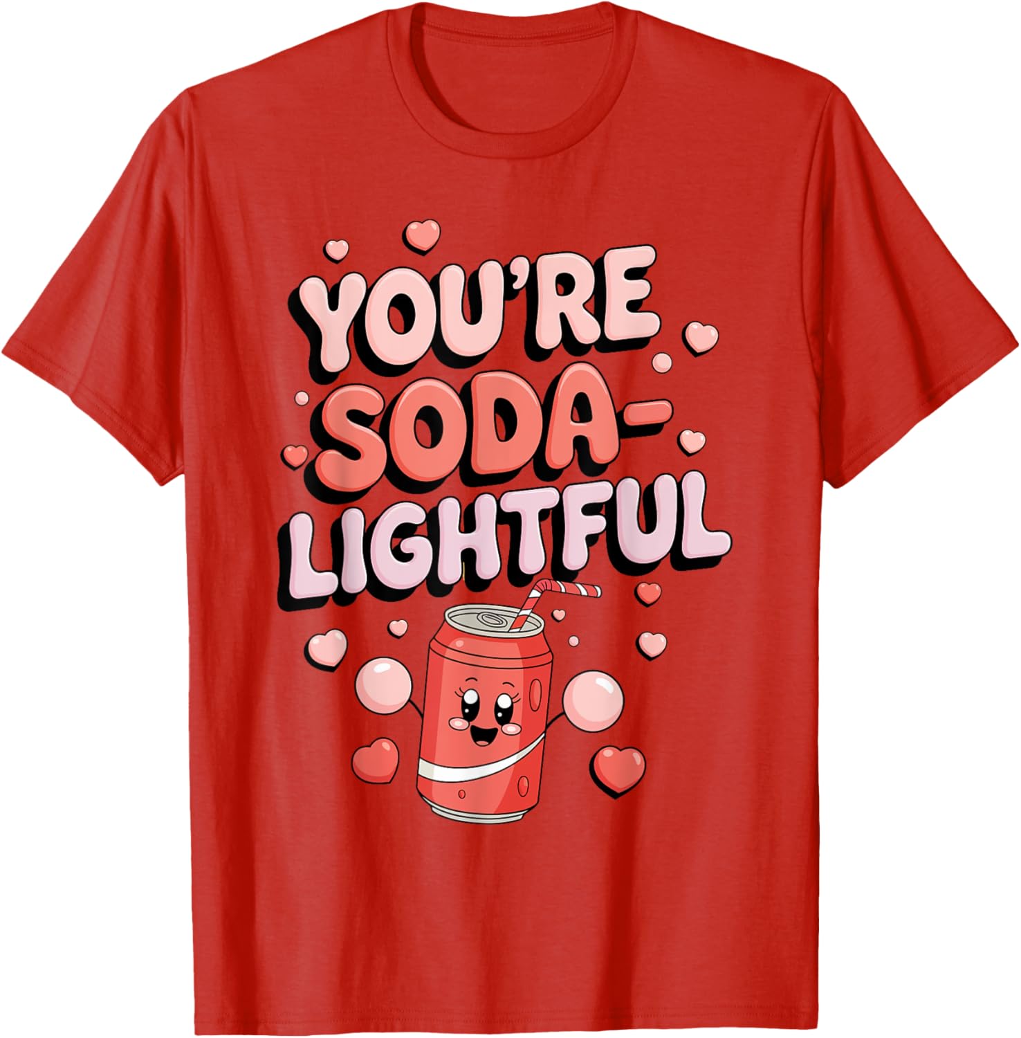 You're Soda-Lightful Valentine's Day T-Shirt for Sweet Celebrations - 24