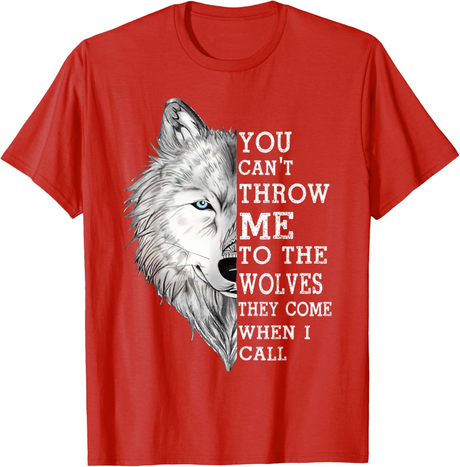 You Can't Throw Me To The Wolves T-Shirt - Bold and Fun Graphic Tee - 1
