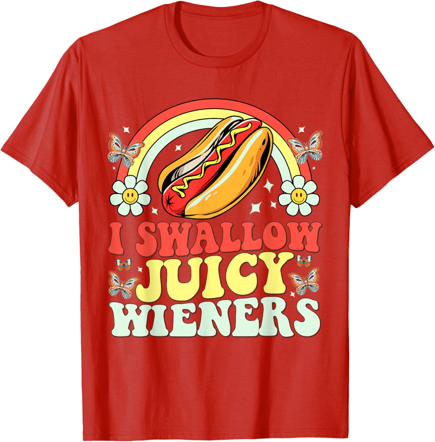 Funny Inappropriate Women's T-Shirt I Swallow Juicy Wiener Humor - 8