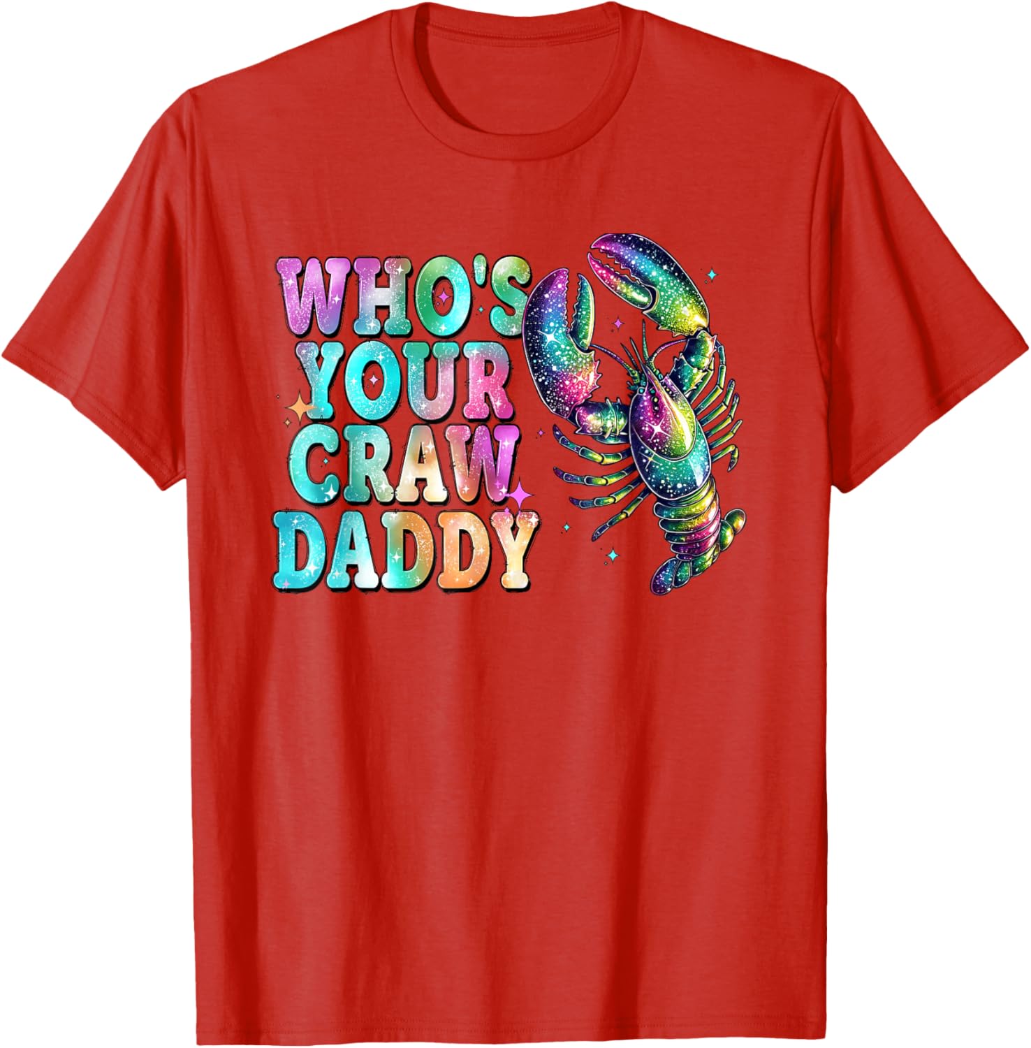 Whos Your Crawdaddy Funny Crawfish Mardi Gras T-Shirt for Men and Women - 11