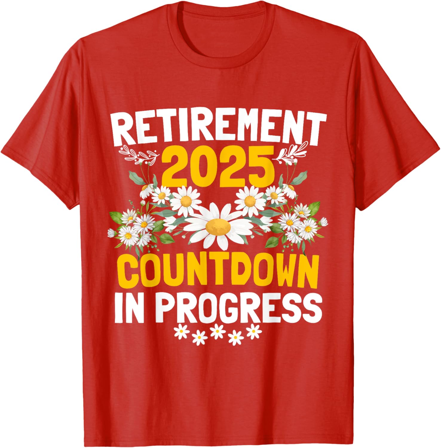 Funny Daisy Flower Retirement 2025 T-Shirt for Women - Cute Apparel - 21