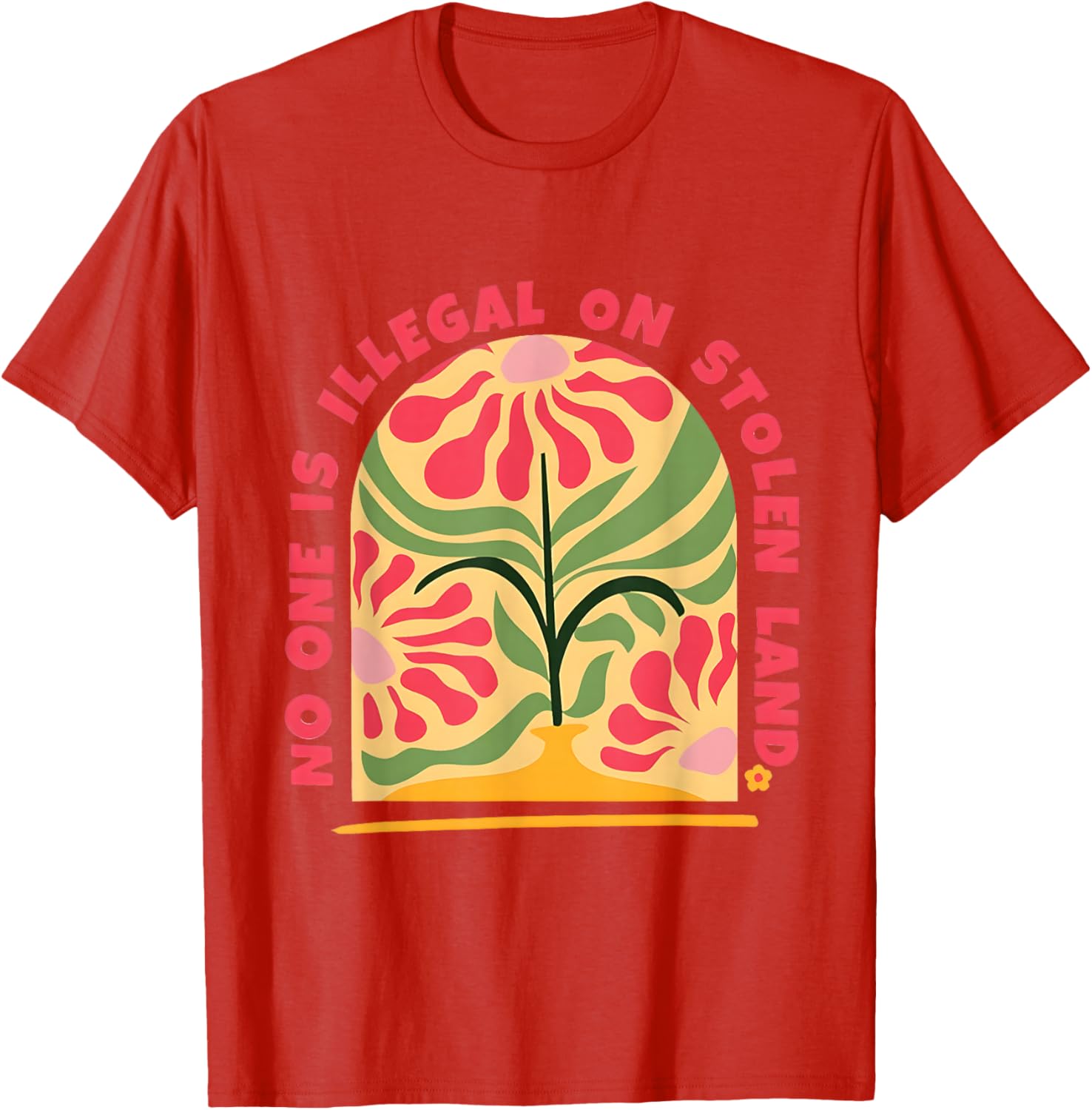 Empower Human Rights with No One Is Illegal T-Shirt on Stolen Land - 16