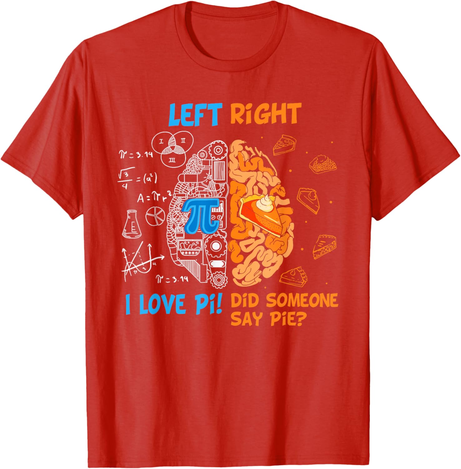 Funny Pi Day Left vs Right Brain Pie T-Shirt for Math Lovers - 14