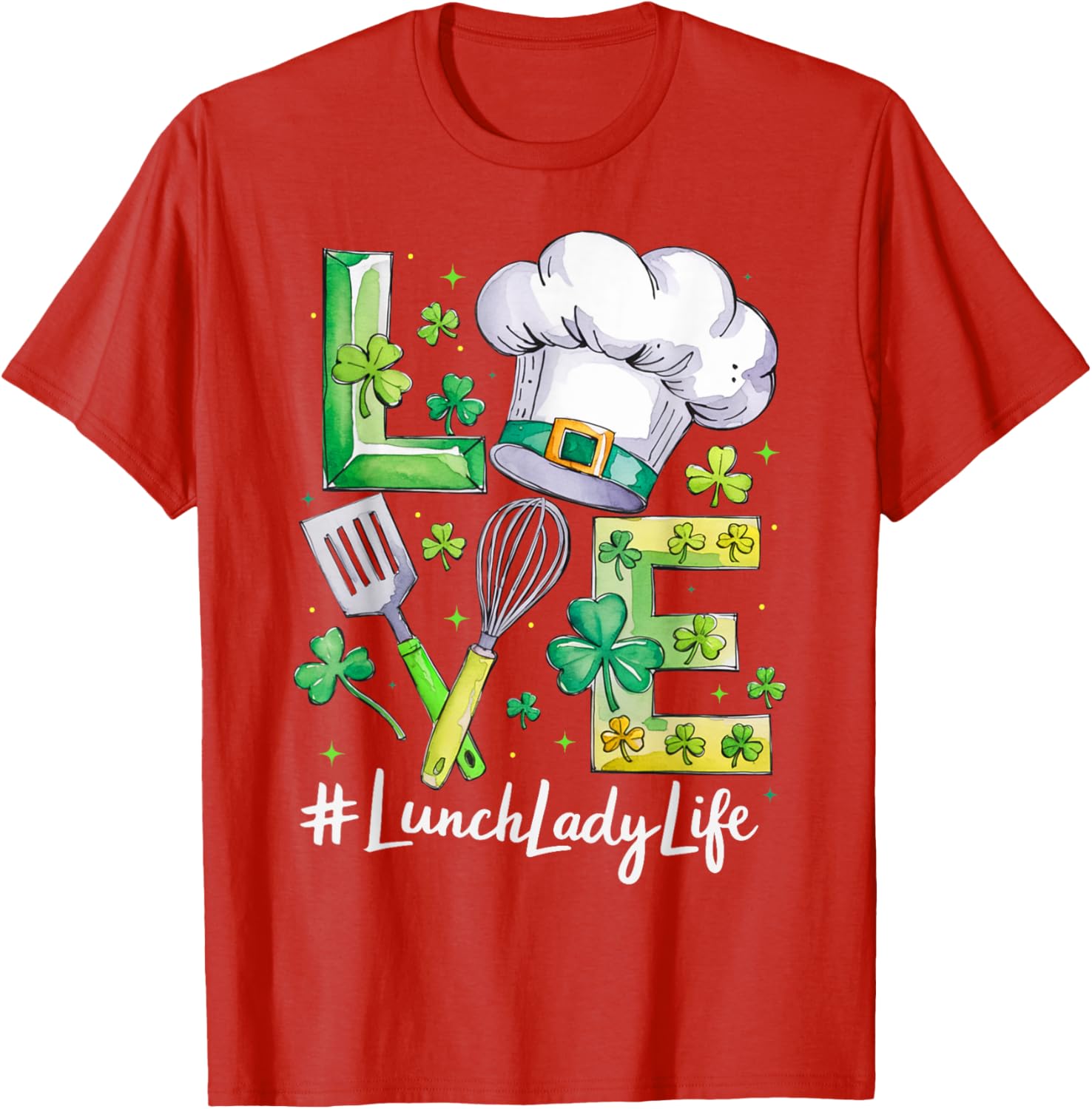 Funny Love Lunch Lady Life St Patricks Day T-Shirt for Men and Women - 26