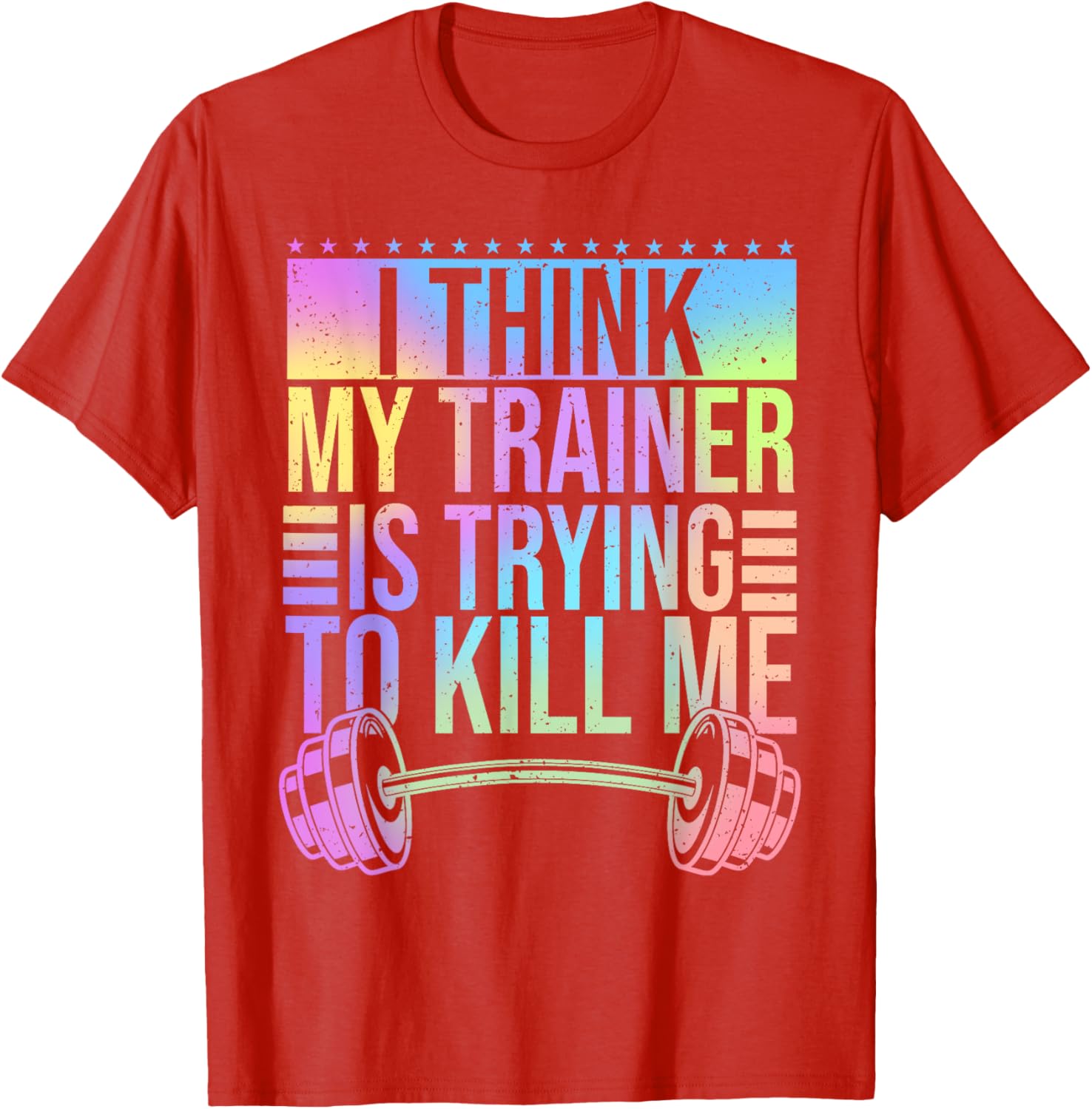 Funny Gymer T-Shirt I Think My Trainer Is Trying To Kill Me Gym Wear - 7