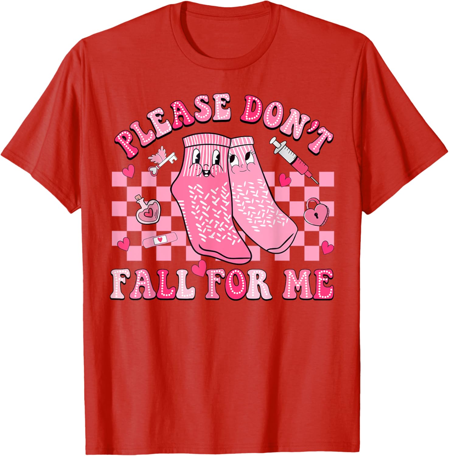Nurse Valentine Non Slip Socks Please Don't Fall For Me T-Shirt Gift - 9