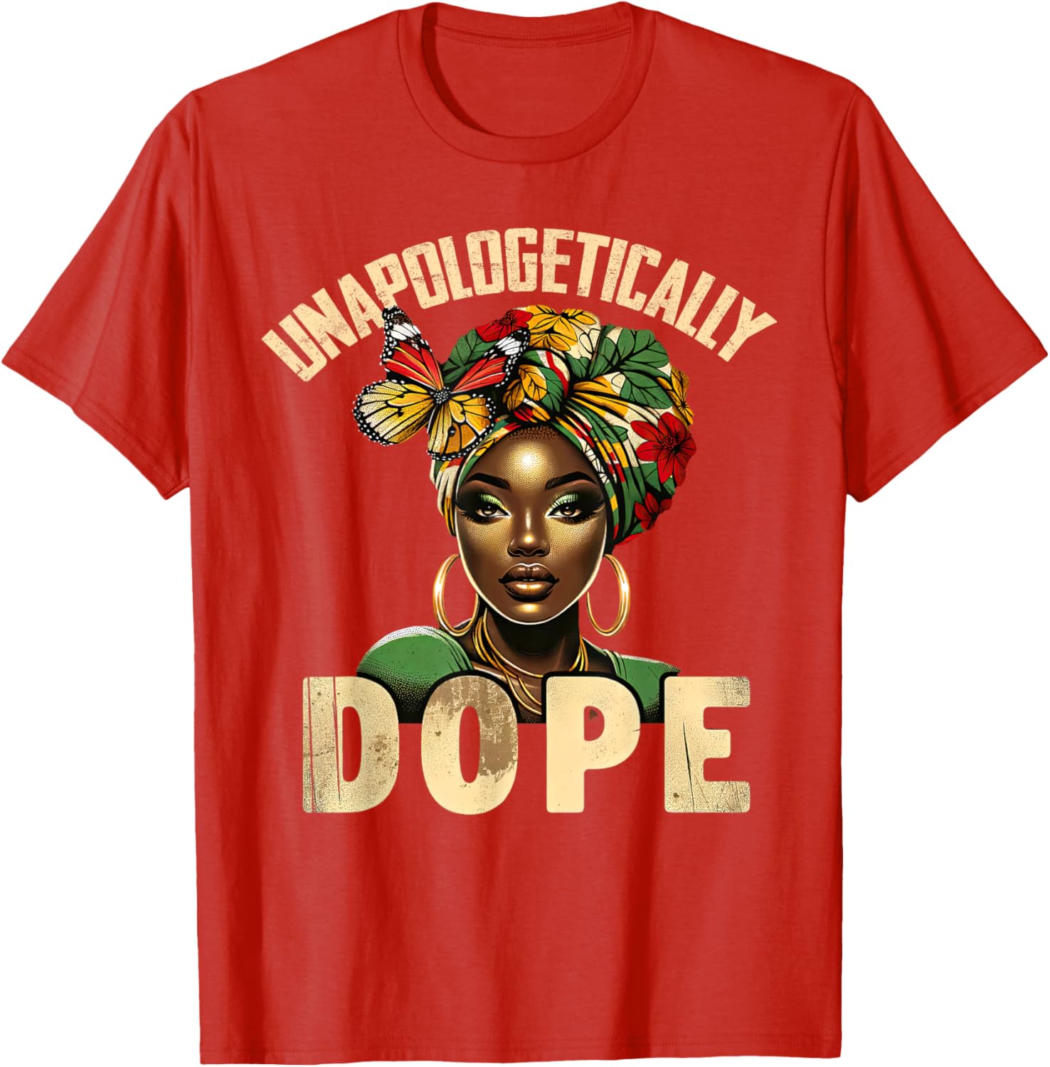Unapologetically Dope Melanin T-Shirt Celebrating Black History and Women - 9