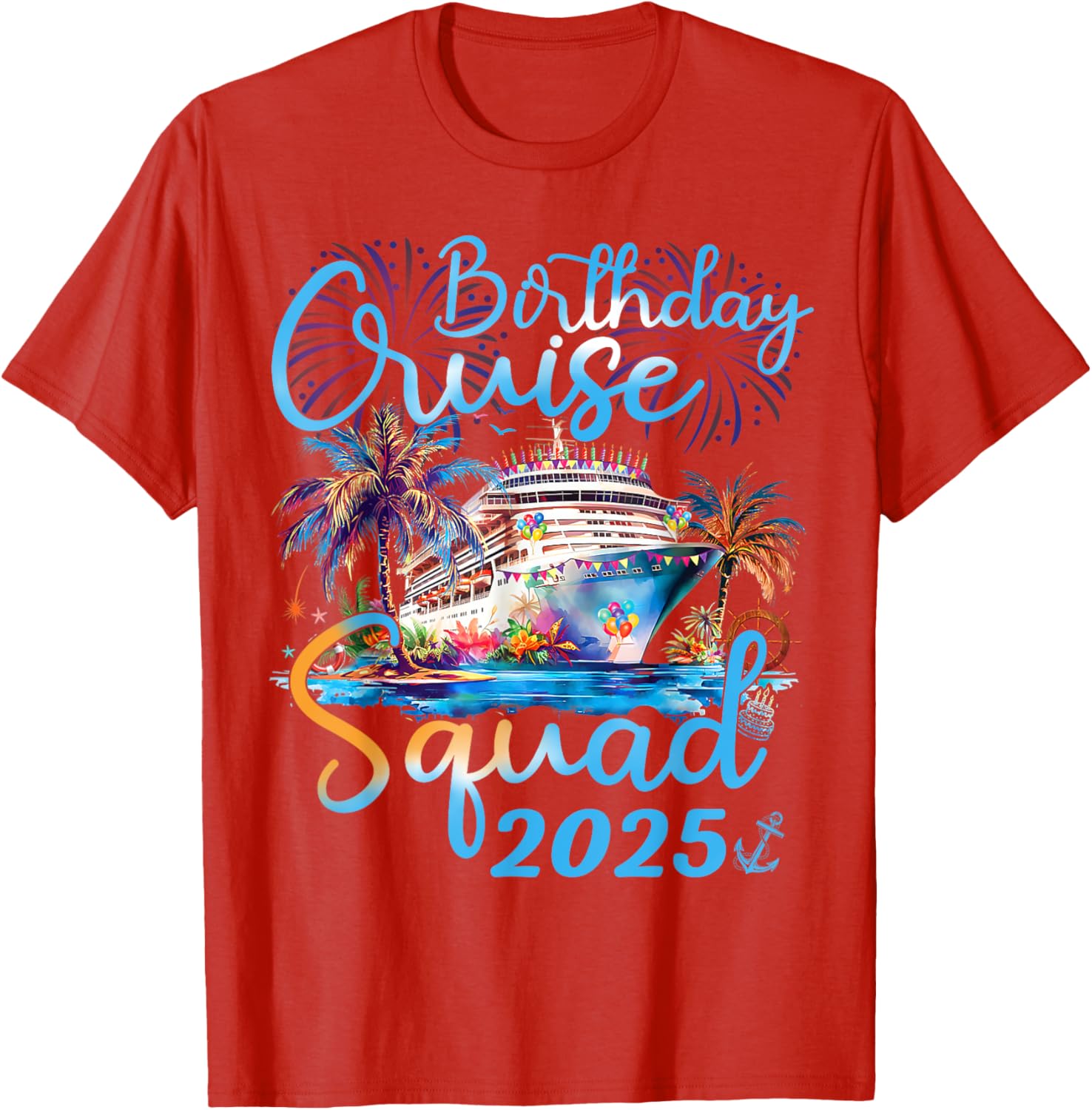 Birthday Cruise Squad 2025 Family Vacation T-Shirt for Celebrations - 14