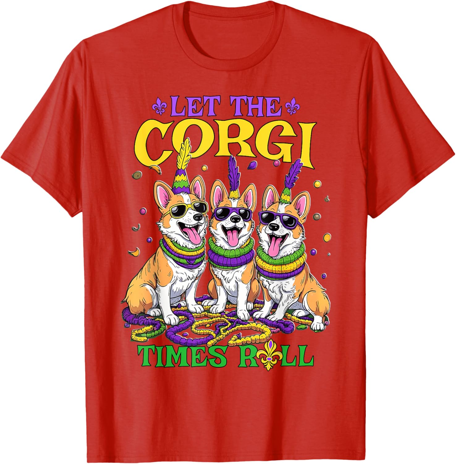 Let Corgi Times Roll Mardi Gras Corgi T-Shirt Fun Pet-Themed Apparel - 7