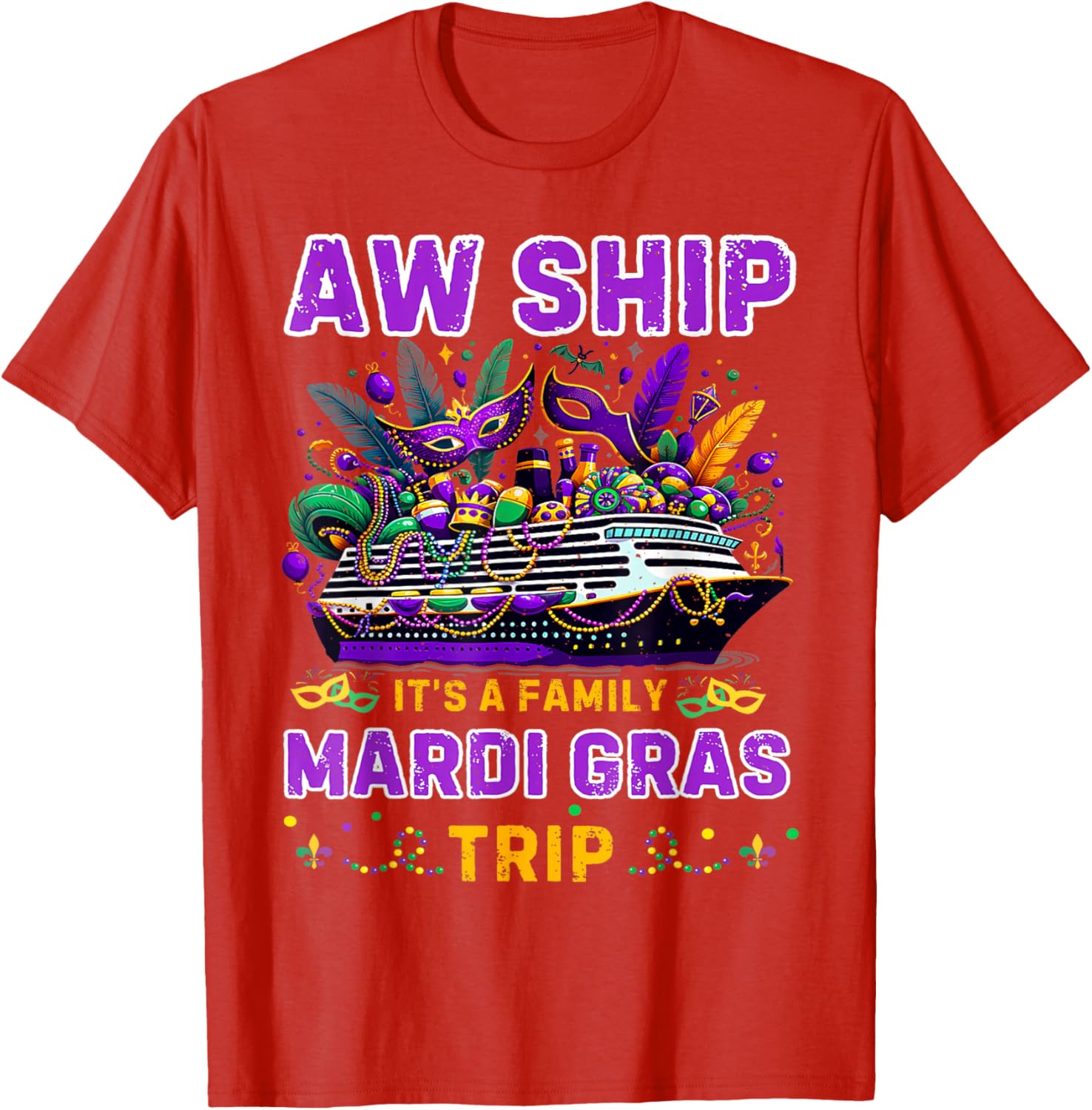 Aw Ship It's A Mardi Gras Cruise Matching Family Reunion Shirt - 10