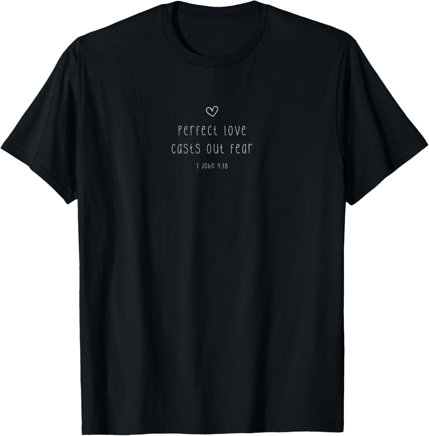 Perfect Love Casts Out Fear T-Shirt Inspired by 1 John 4:18 for Christians - 6