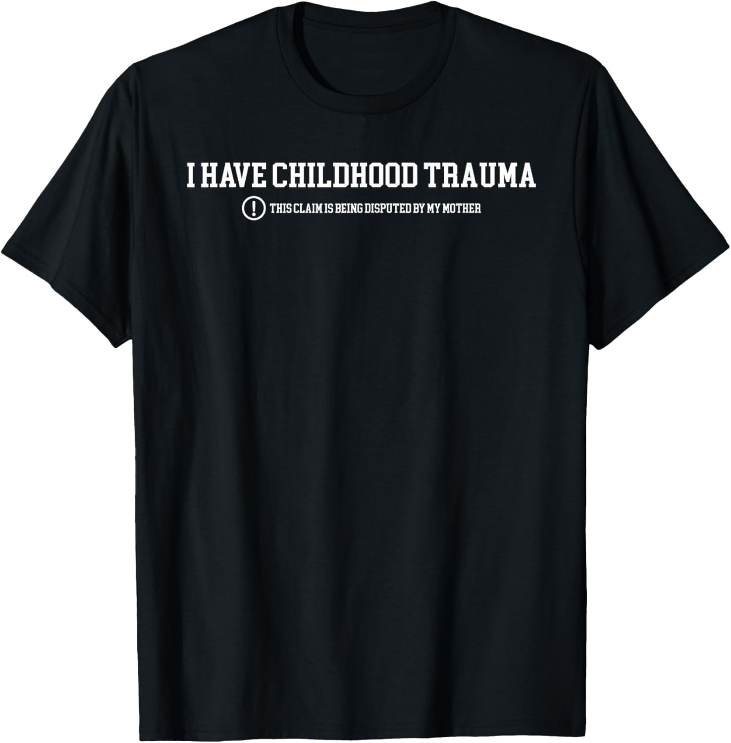 Funny I Have Childhood Trauma T-Shirt Humor for Psychology Lovers - 2
