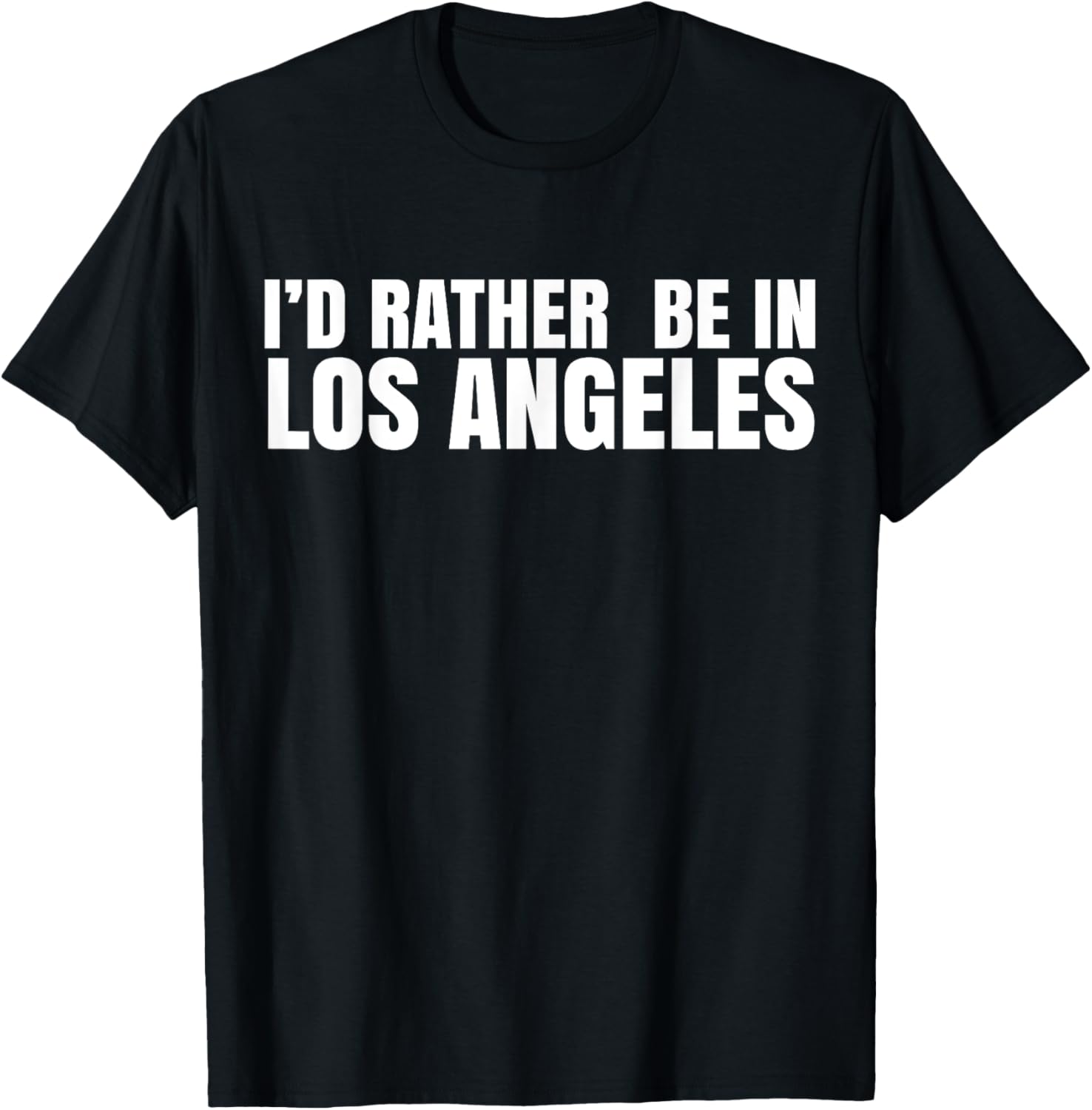 I'd Rather Be in Los Angeles T-Shirt for Casual Style Lovers - 7