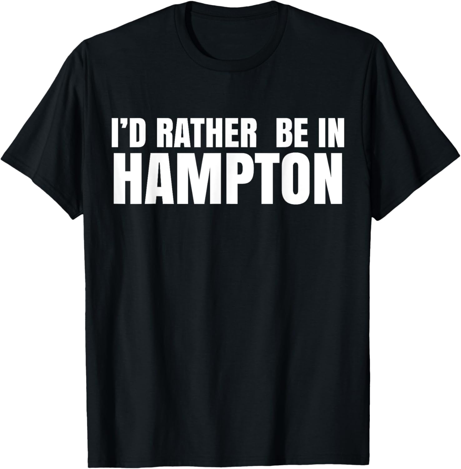 I'd Rather Be in Hampton T-Shirt for Relaxed Style and Comfort - 9