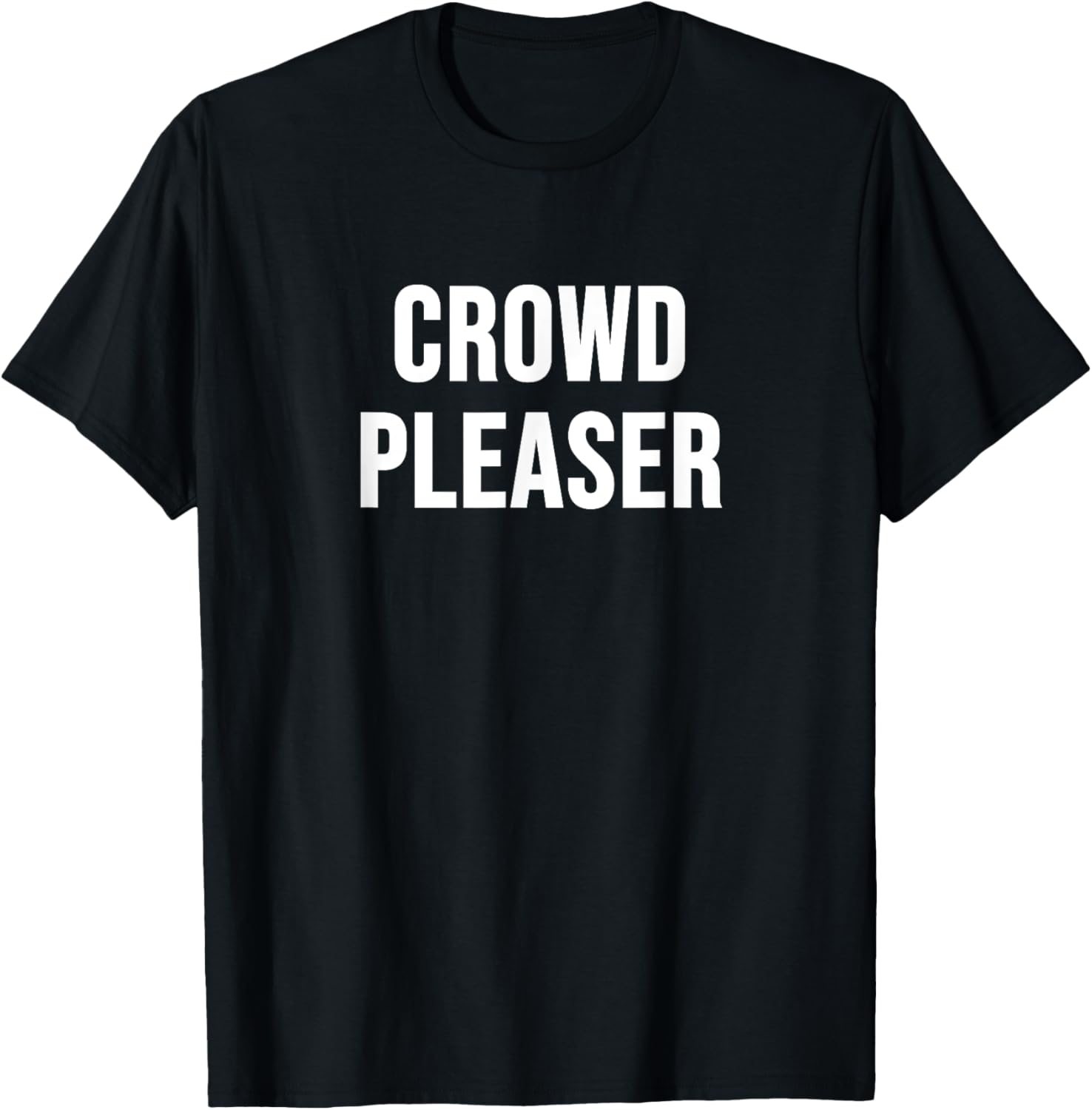 Stylish Crowd Pleaser T-Shirt for All Occasions - Perfect Gift Idea - 3