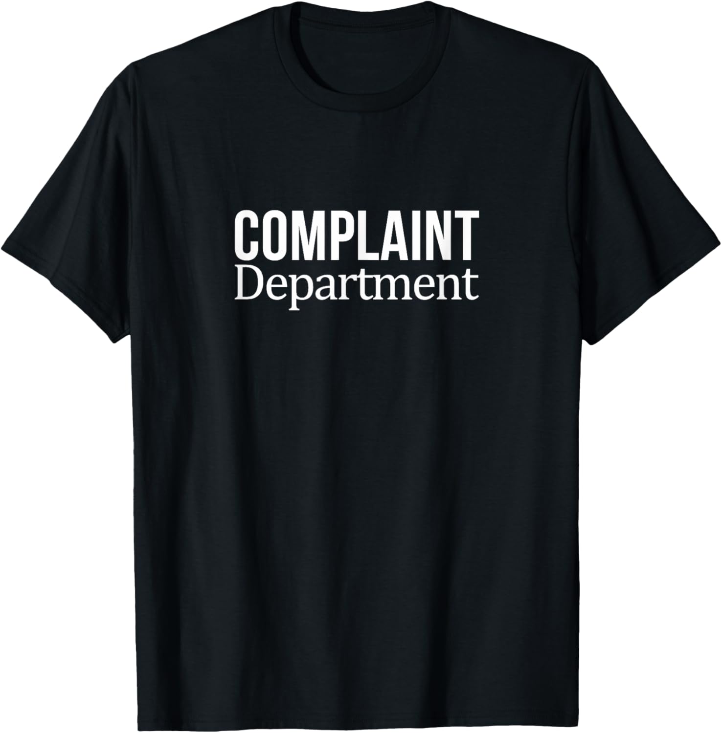 Funny Complaint Department T-Shirt for Comfortable Casual Wear - 7