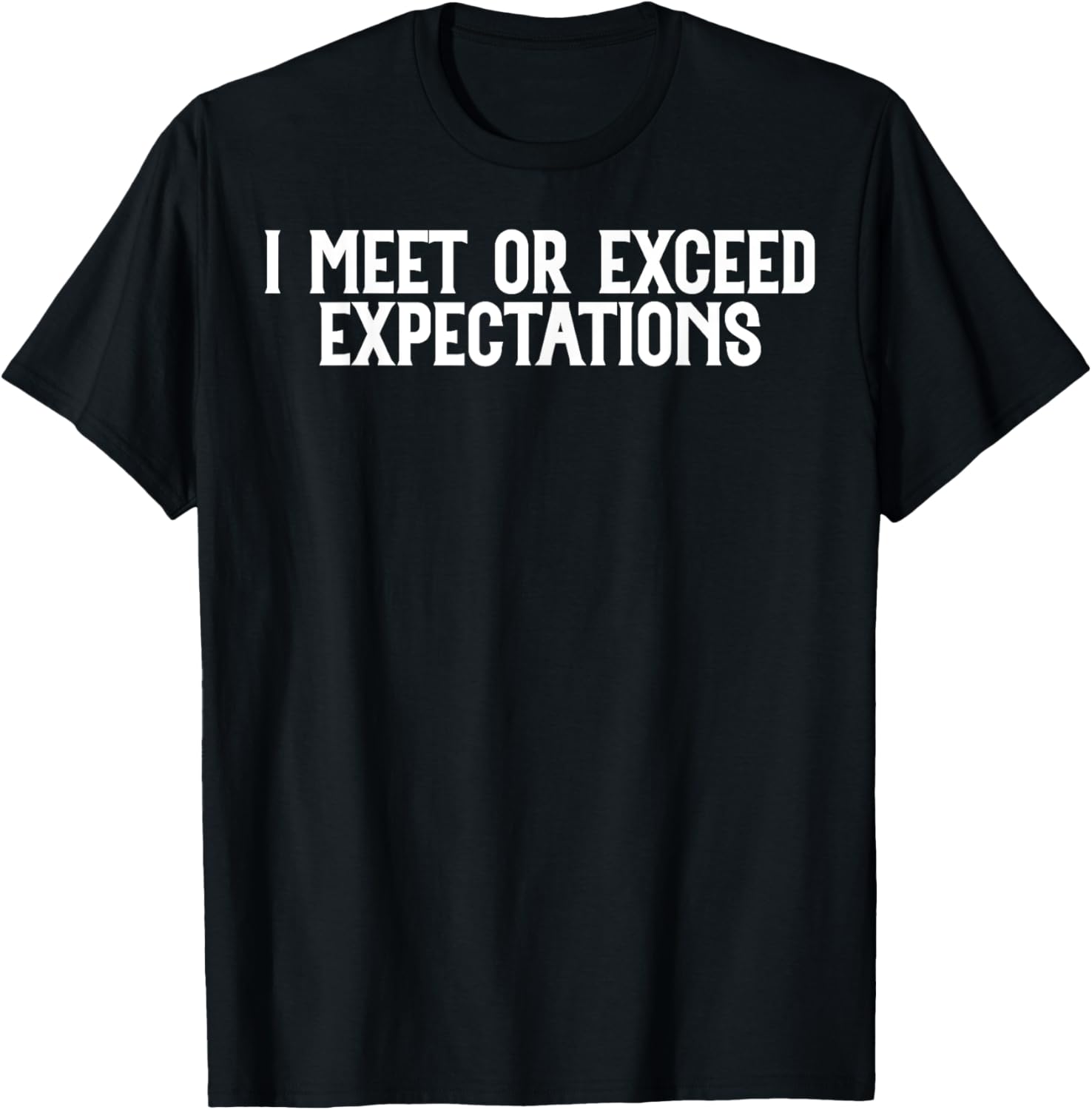 Funny I Meet or Exceed Expectations T-Shirt for Singles and Couples - 17