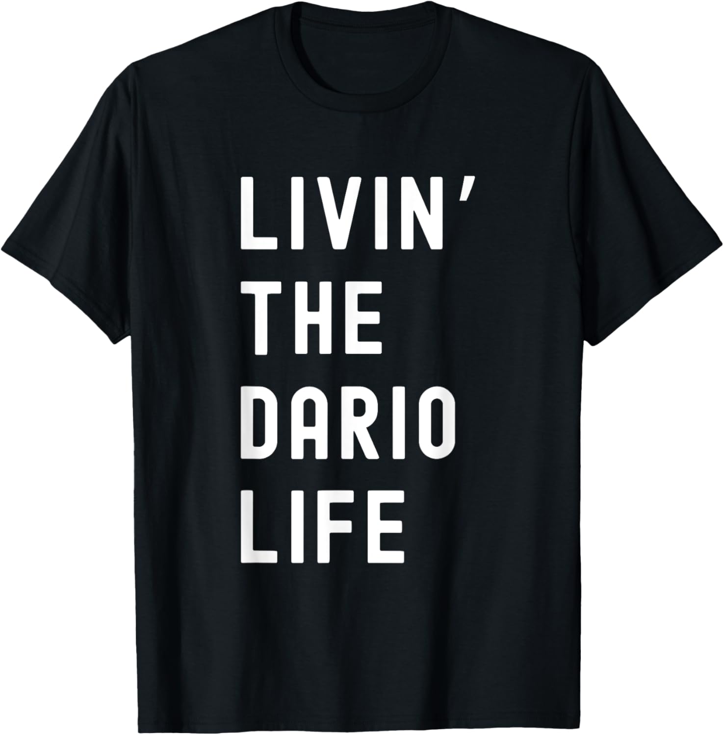 Funny Dario Life T-Shirt for Men and Women - Unique Casual Wear - 1