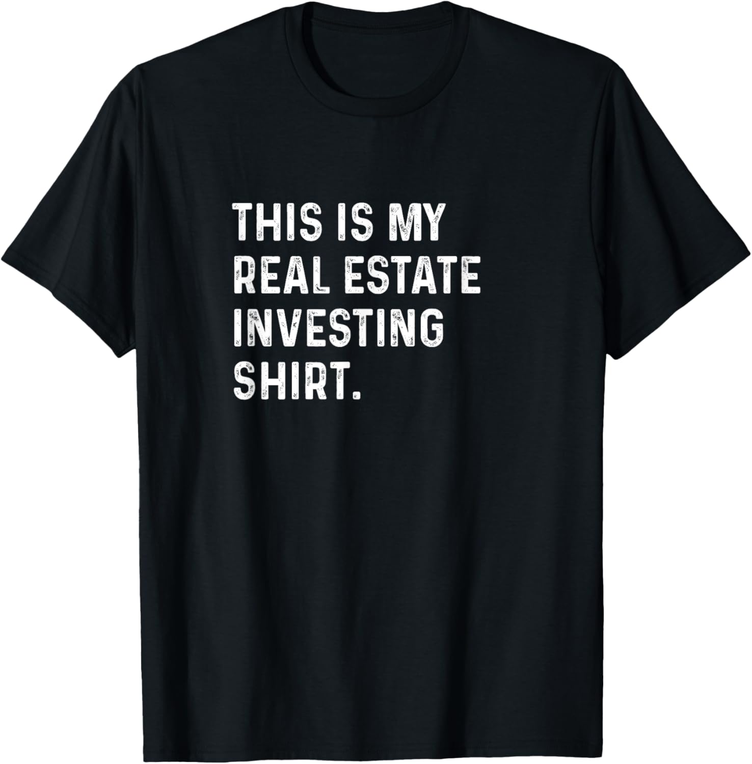This Is My Real Estate Investing Shirt for Savvy Investors - Casual T-Shirt - 1