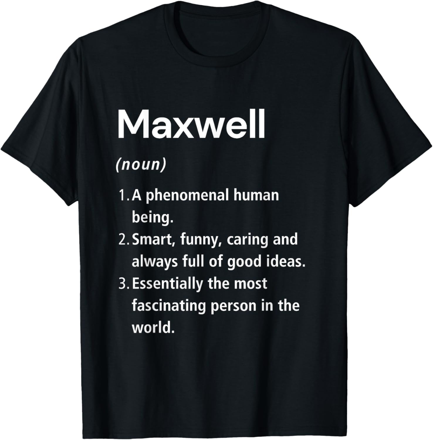 Funny Maxwell Name Definition T-Shirt for Unique Style and Humor - 1