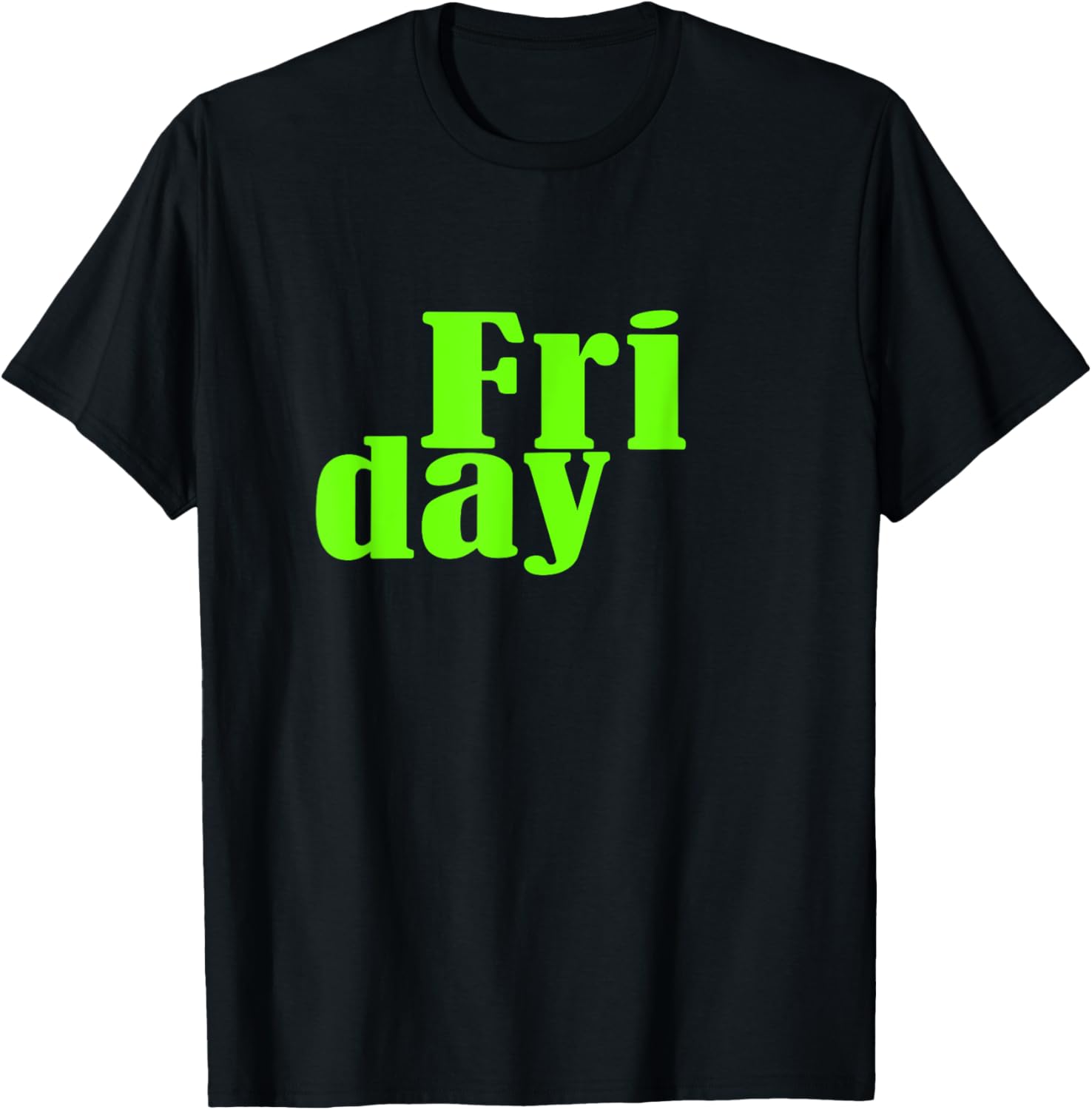 Green Graphic Friday Days Of The Week T-Shirt for Men and Women - 16