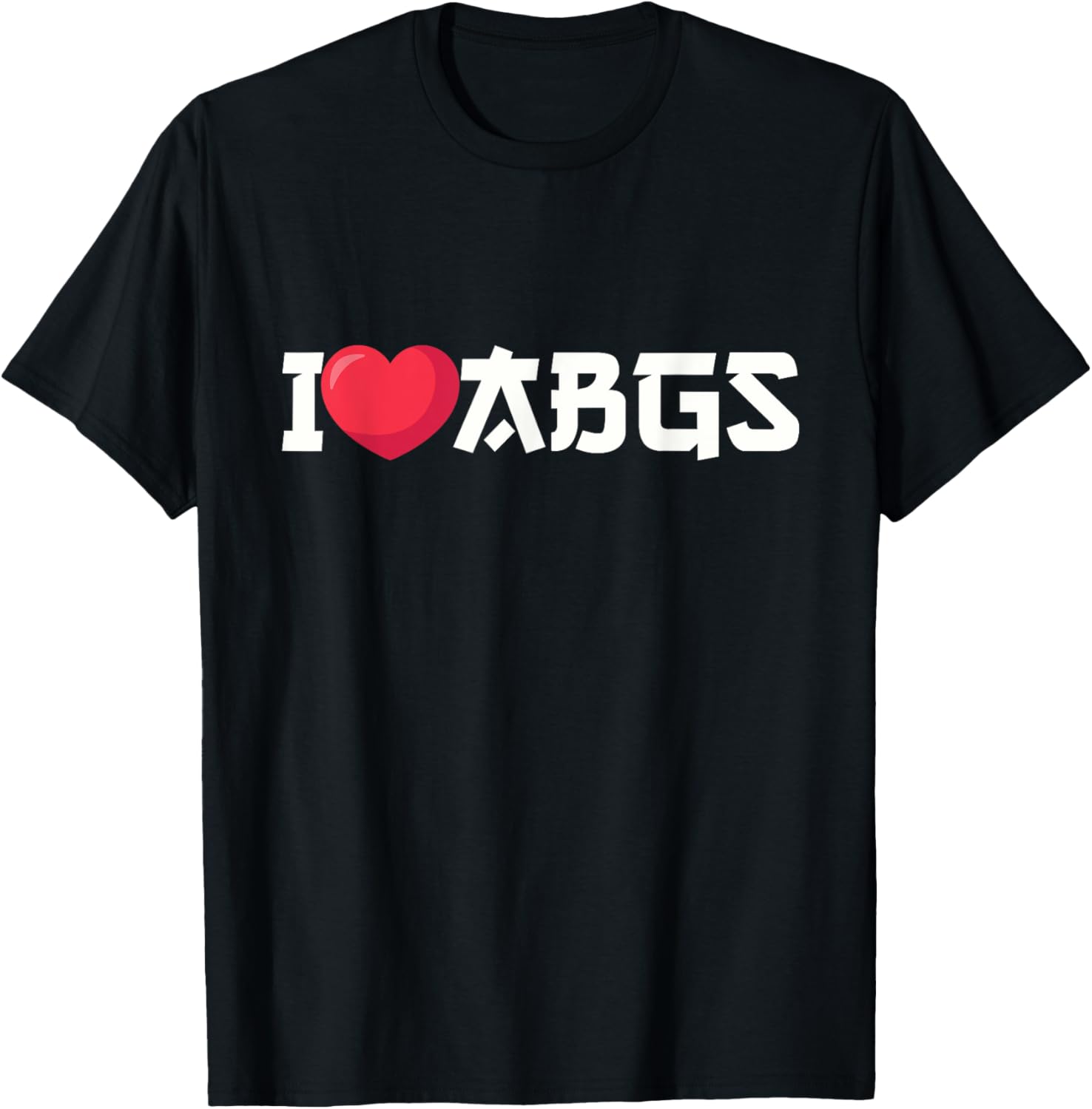 I Love ABGs I Heart Asian Baby Girls T-Shirt for Trendy Styles - 6
