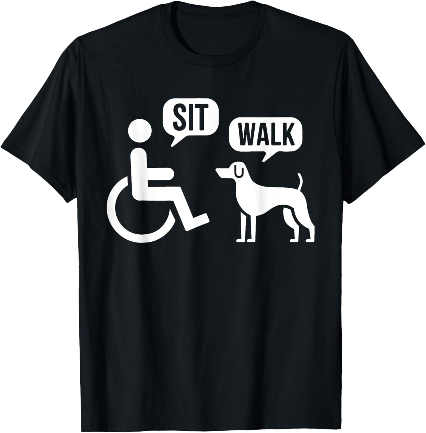 Funny Sit Walk Wheelchair User & Dog T-Shirt for Pet Lovers - 1
