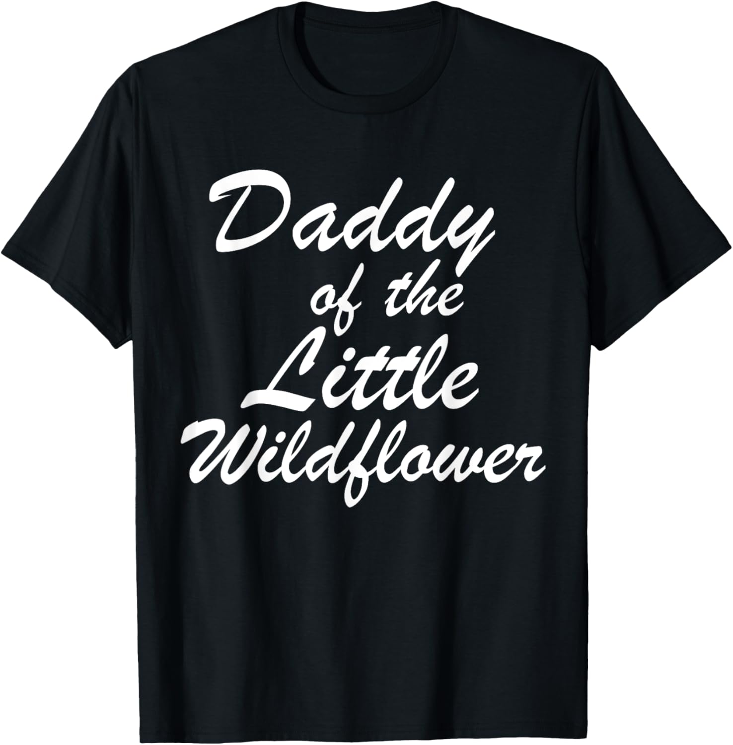 Daddy of The Little Wildflower T-Shirt for Dads - Cute Family Apparel - 19