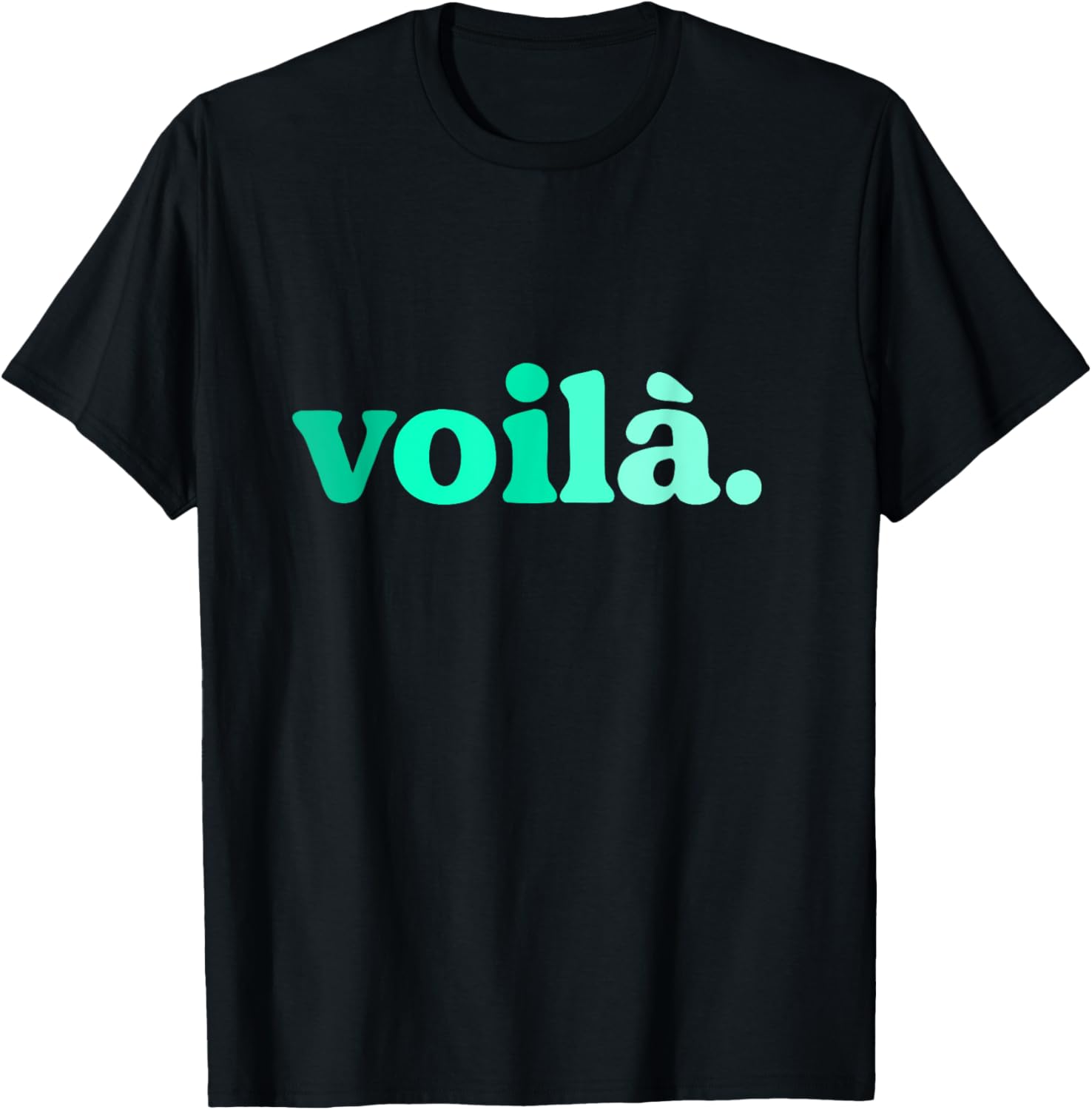 Teal Aqua Voila Me Again Graphic T-Shirt for Stylish Comfort - 10