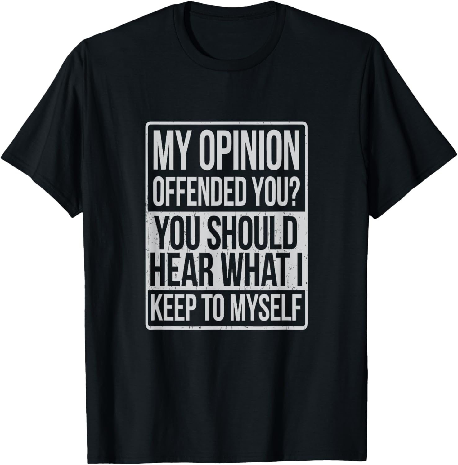 My Opinion Offended You T-Shirt Funny Graphic Tee for Casual Wear - 3