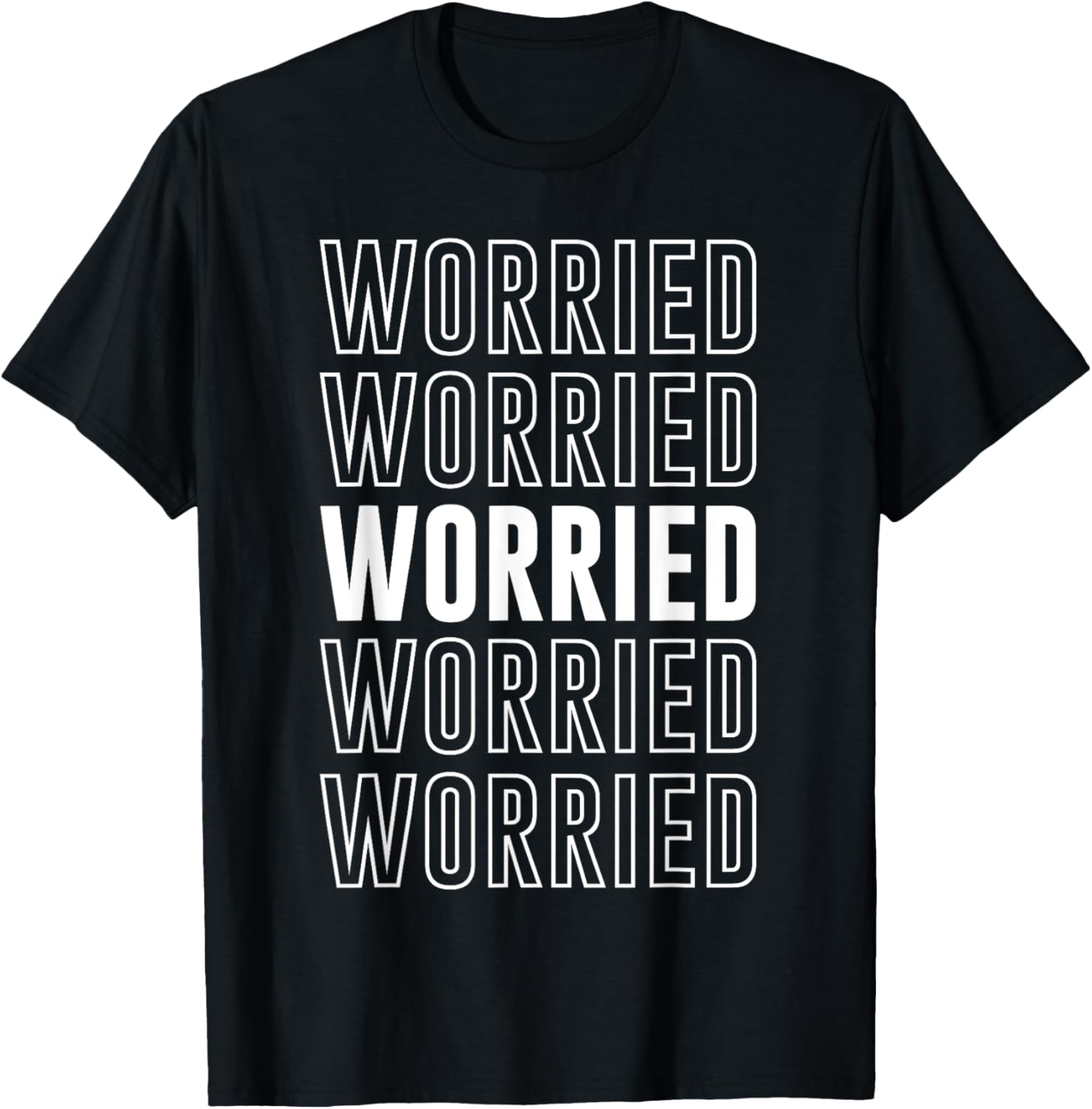 Worried T-Shirt Funny Graphic Tee for Casual Comfort and Style - 21