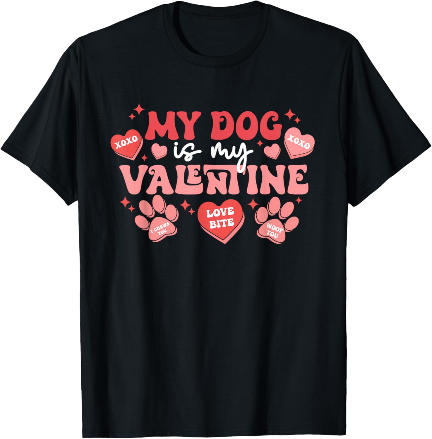 My Dog Is My Valentine Cute Valentine's Day T-Shirt for Dog Lovers - 9