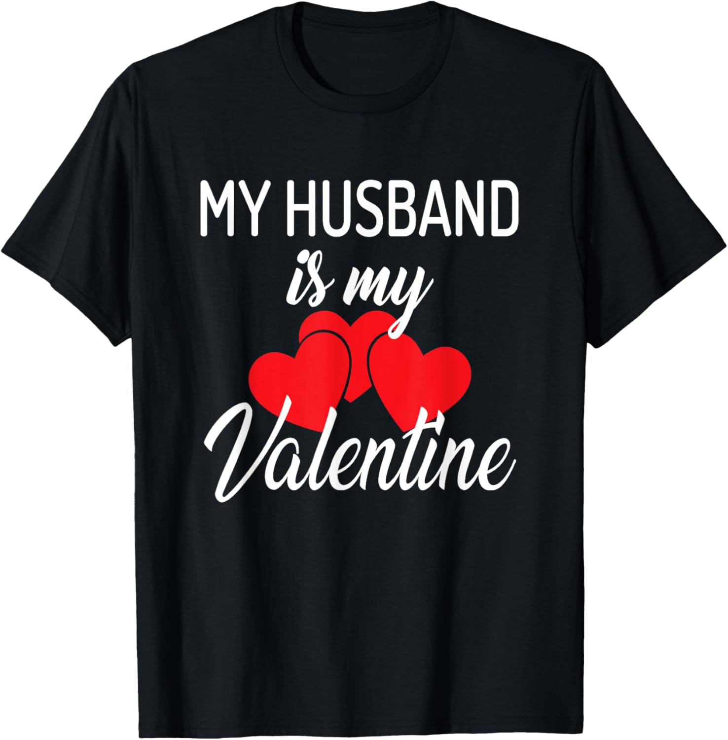 Cute My Husband is My Valentine T-Shirt for Perfect Valentine's Day Gift - 12