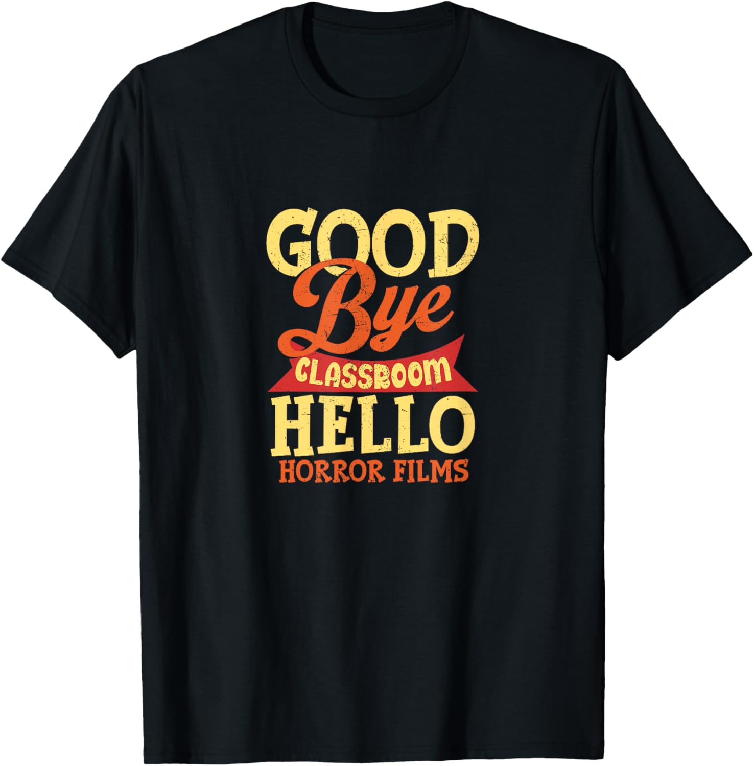 Funny Goodbye Classroom Horror Films Teaching T-Shirt for Teachers - 1