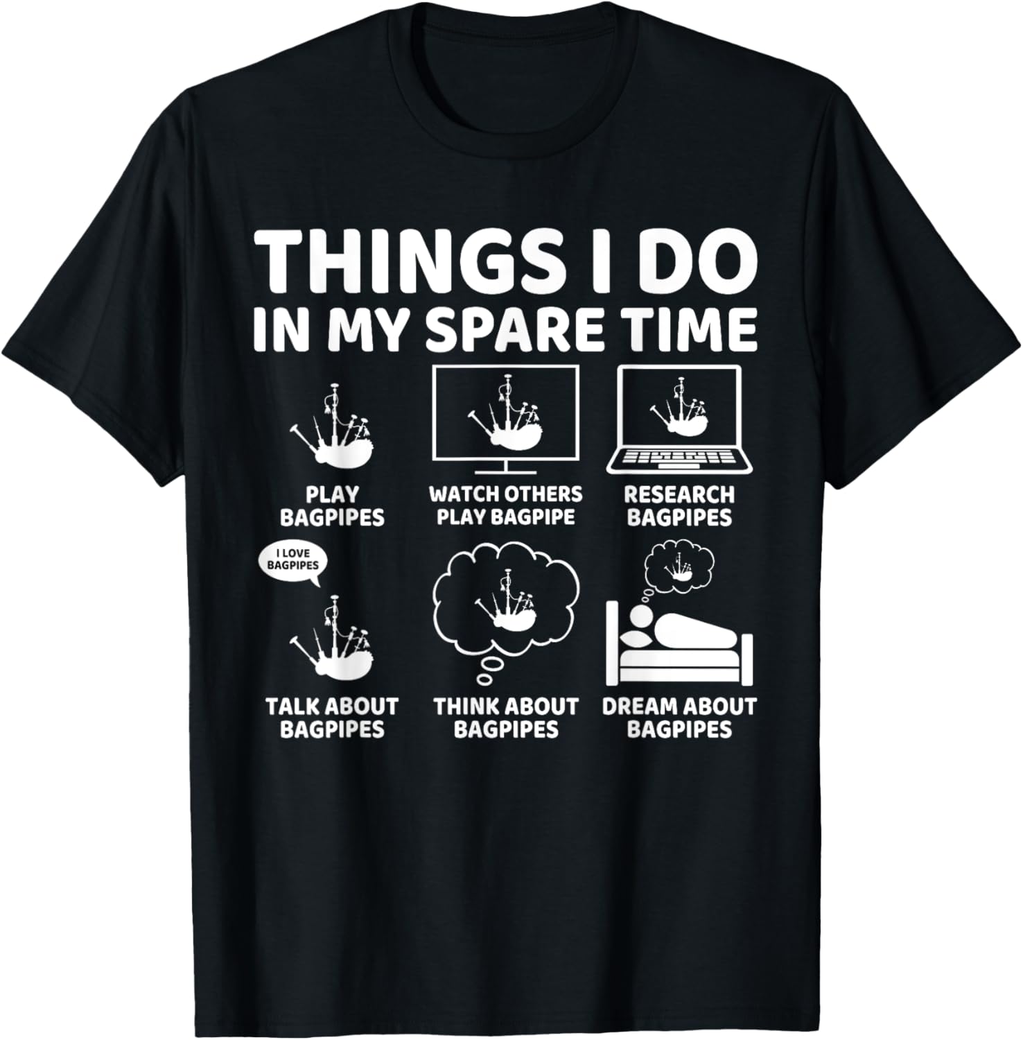 Funny Bagpipe Lover T-Shirt for Passionate Bagpipers in Spare Time - 26