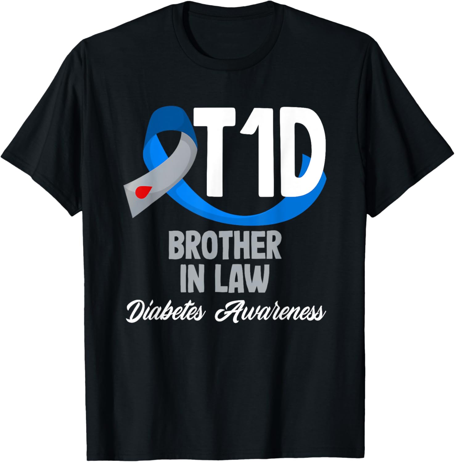 T1D Brother In Law Diabetes Awareness T-Shirt for Supportive Family Members - 16
