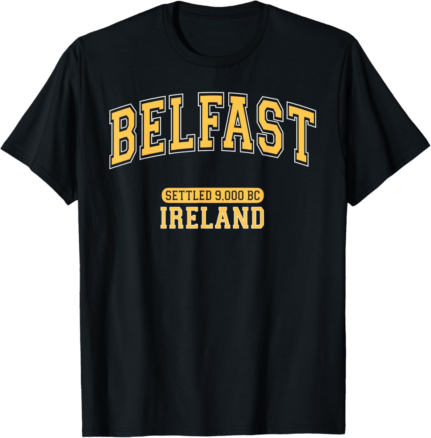 Retro Belfast Ireland 9000 BC Arched Yellow Letters T-Shirt for Trendy Style - 7
