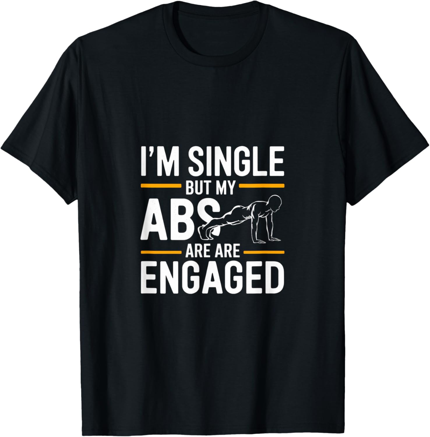 Funny I'm Single But My Abs Are Engaged Yoga T-Shirt for Workouts - 1
