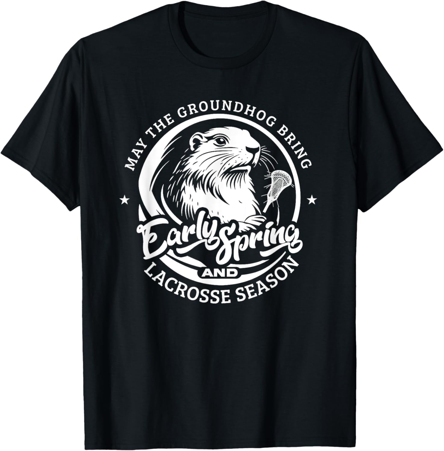 Funny Groundhogs Day T-Shirt for Lacrosse Coaches - Early Spring Design - 1