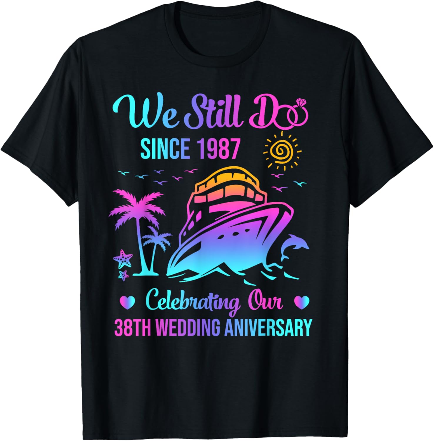 We Still Do 38th Anniversary Cruise T-Shirt for Couples Celebrating Love - 8