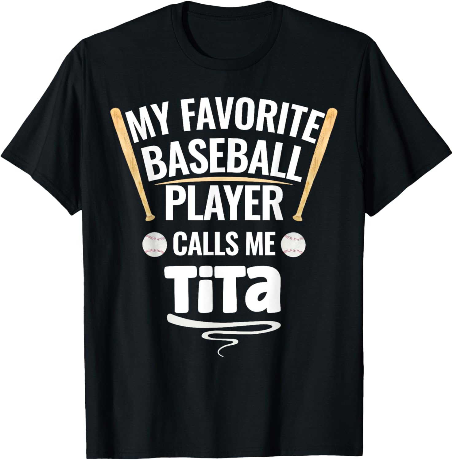 My Favorite Baseball Player Calls Me Tita T-Shirt for Sports Fans - 1