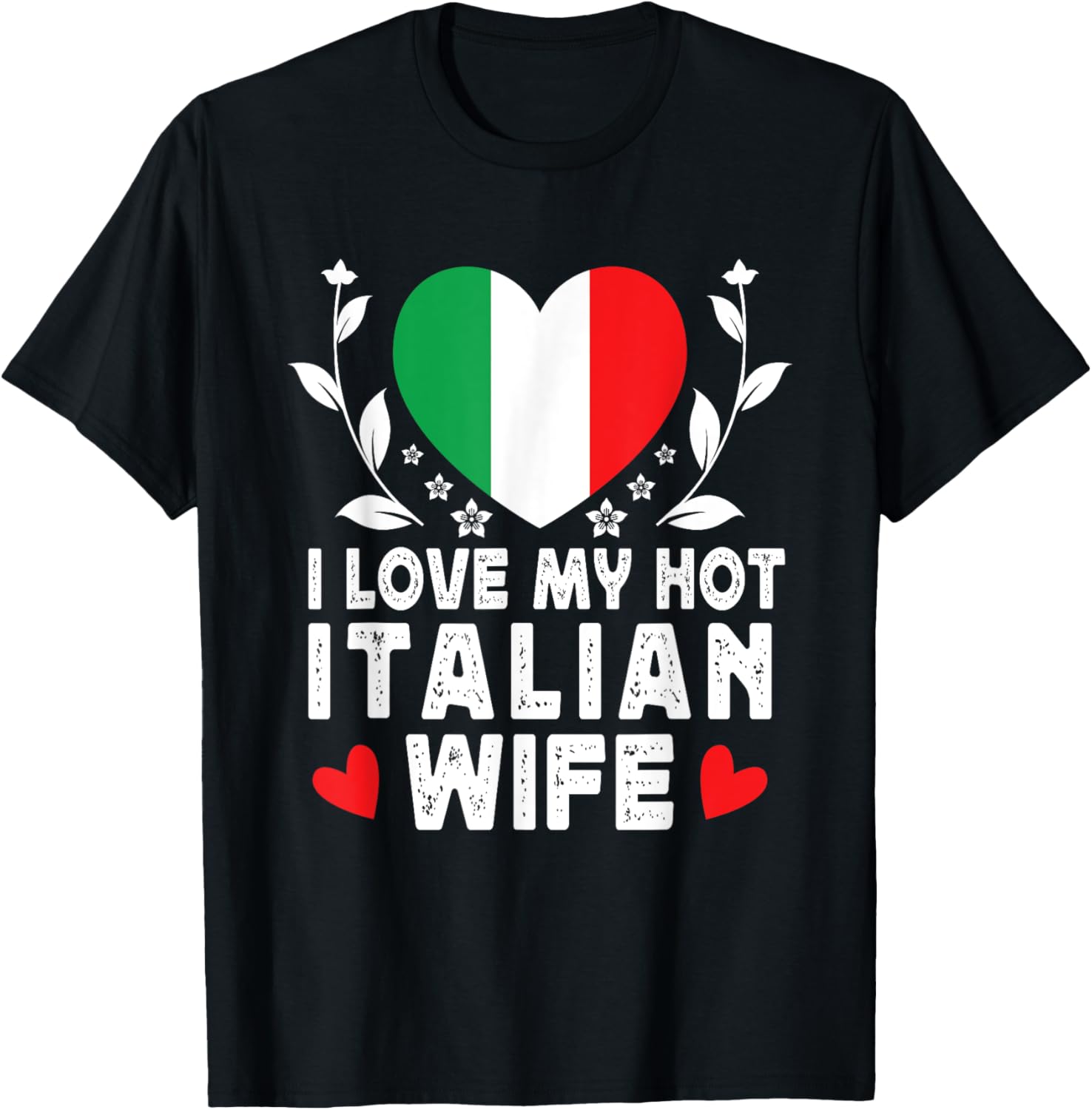 I Love My Hot Italian Wife T-Shirt with Italy Flag Design - 8