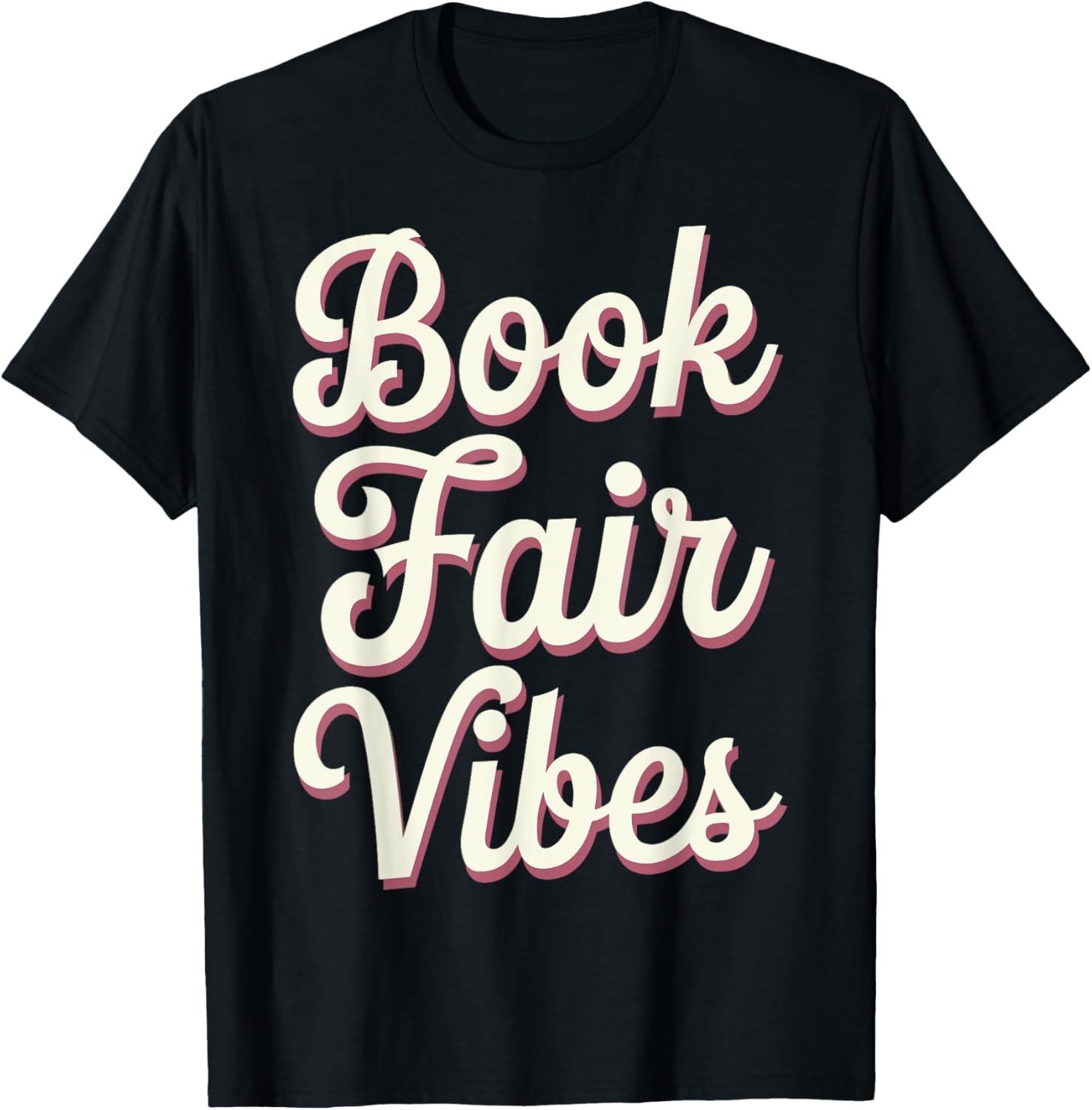 Book Fair Vibes T-Shirt for Book Lovers - Cute and Comfy Apparel - 10