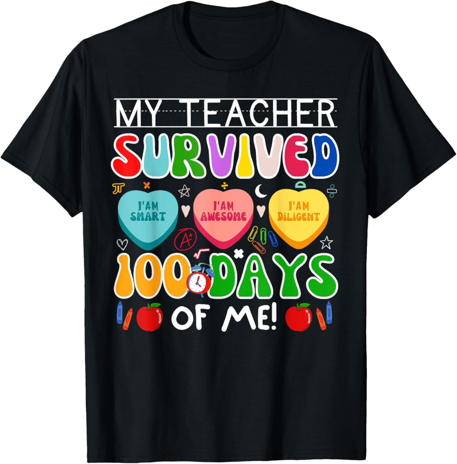 My Teacher Survived 100 Days Of Me Fun 100th Day Of School T-Shirt - 7