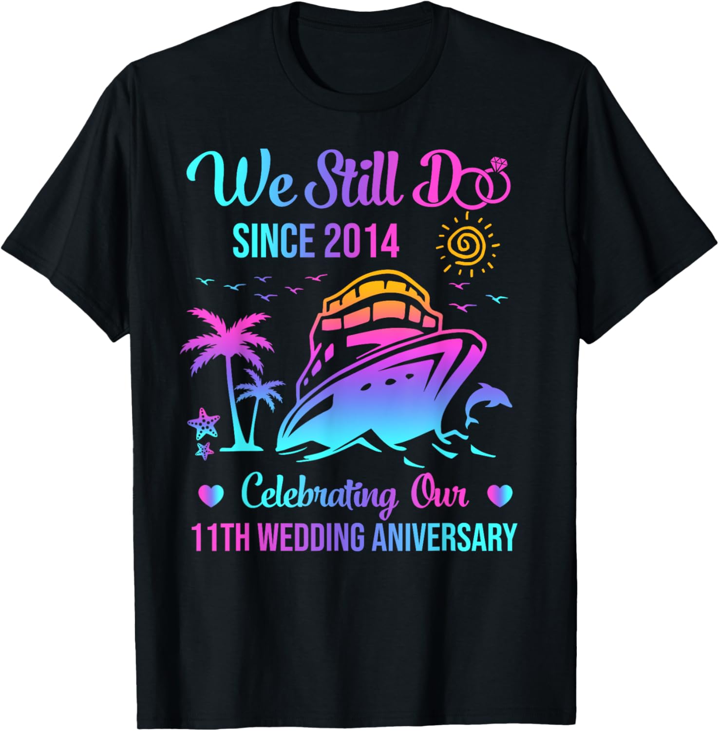 We Still Do 11th Anniversary Cruise T-Shirt for Celebrating Love - 4