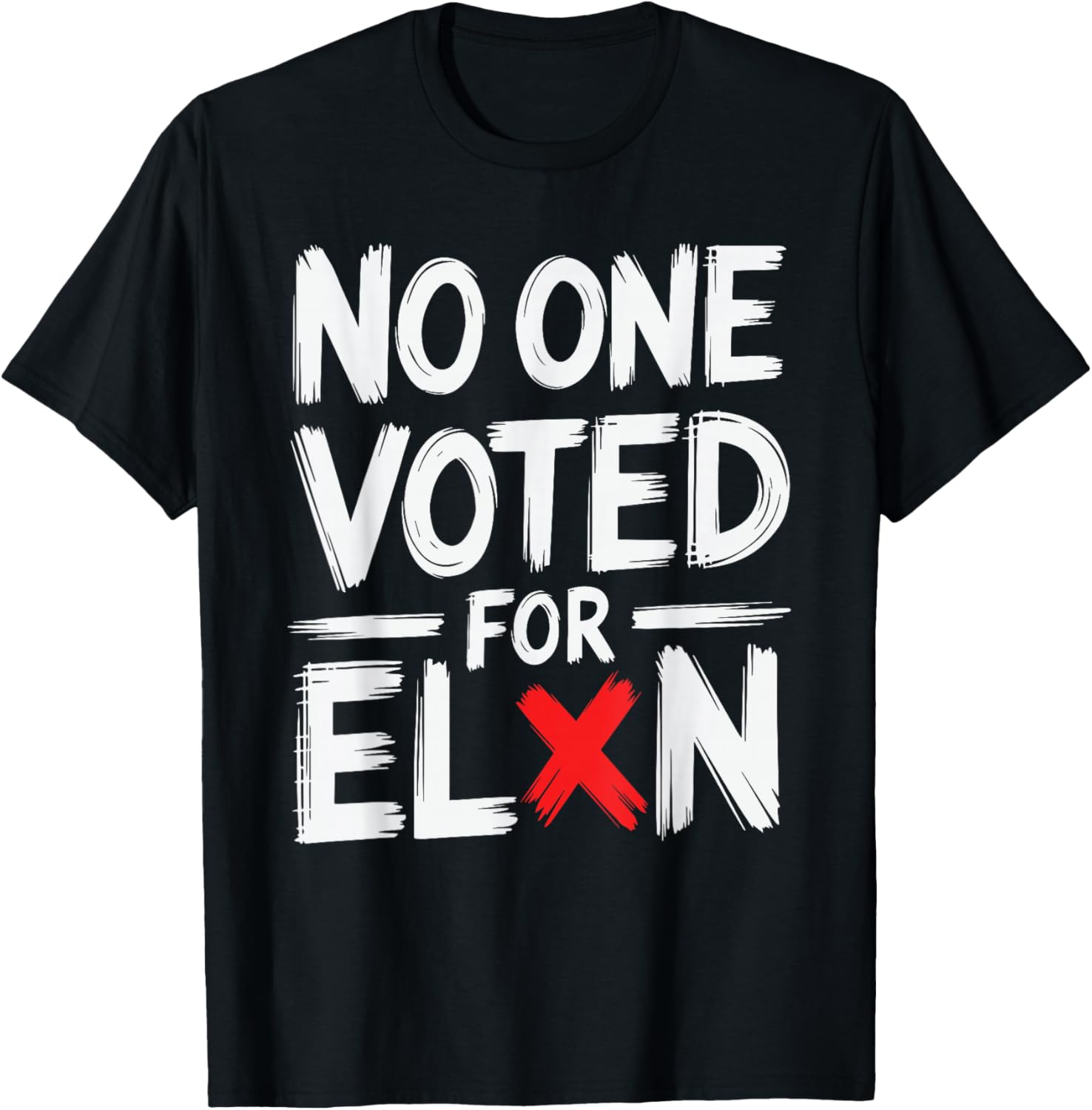 Funny No One Voted For Elon Nobody Elected T-Shirt for Casual Wear - 17