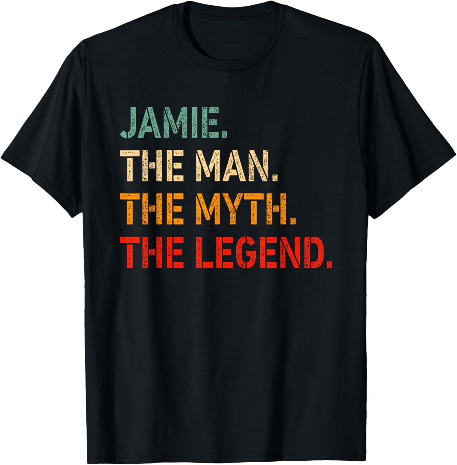 Funny Jamie The Man The Myth The Legend T-Shirt for Men and Women - 4