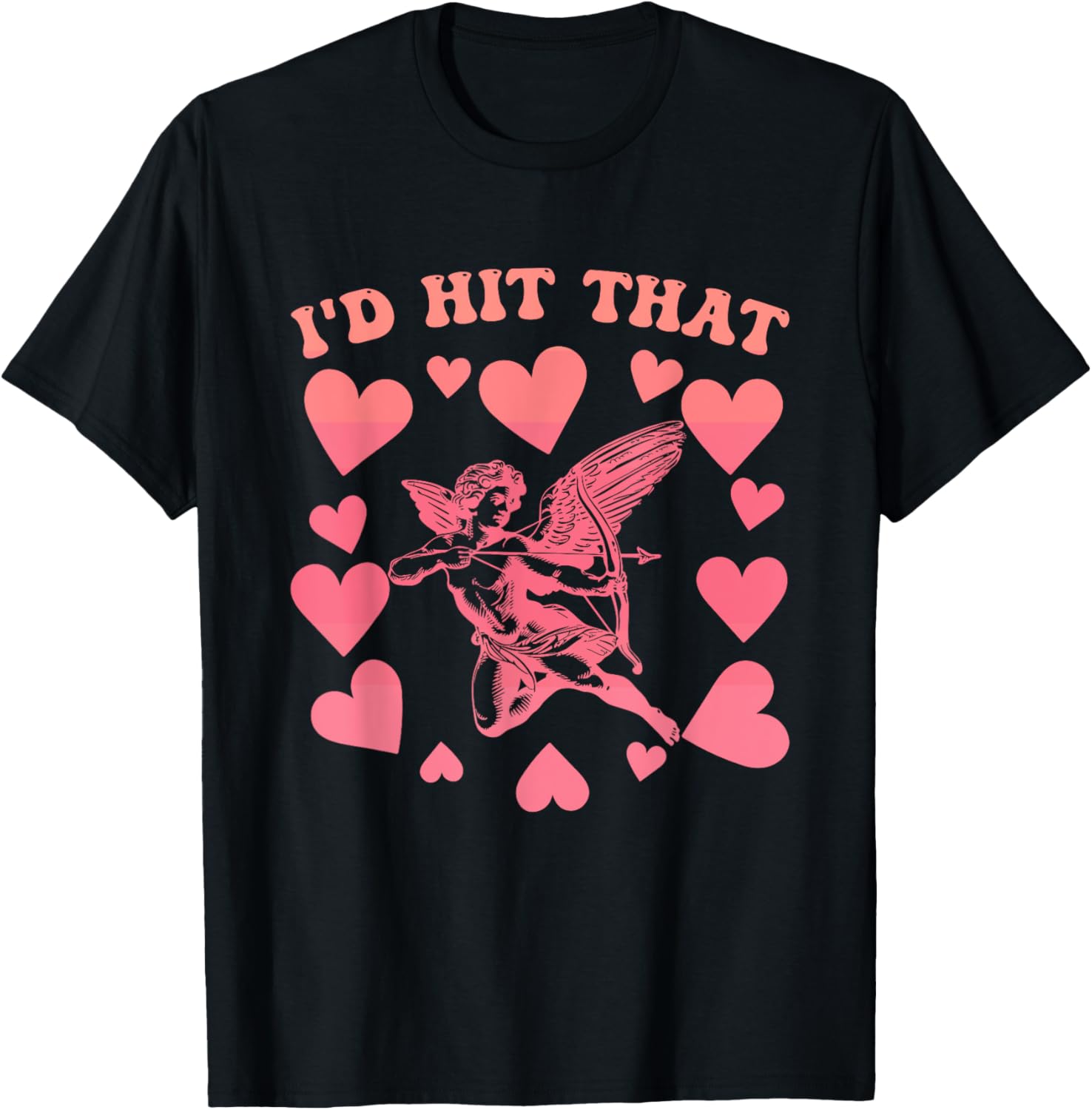 I'd Hit That Cupid Heart Valentine's Day T-Shirt for Fun Love Celebrations - 11