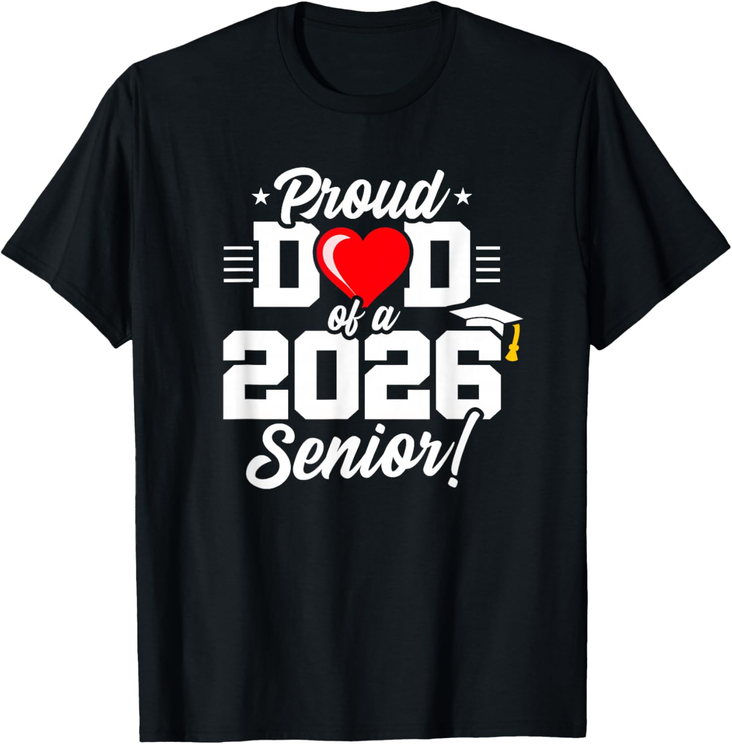 Proud Dad Class of 2026 Senior Year T-Shirt for Graduation Celebrations - 14
